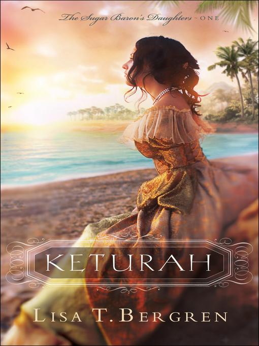 Title details for Keturah by Lisa T. Bergren - Available